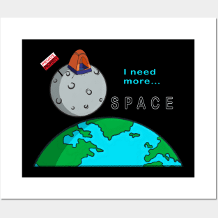 I need more SPACE! Funny Quote Posters and Art